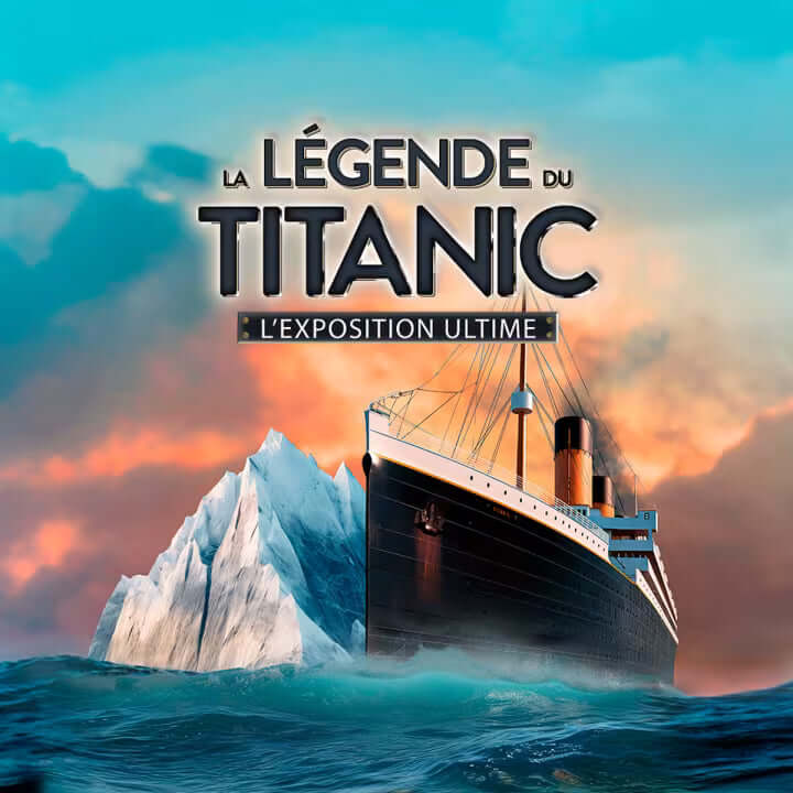 exposition du Titanic : L’exposition ultime
